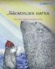 Книга Jaakarhujen Matka : Finnish Edition of The Polar Bears' Journey
