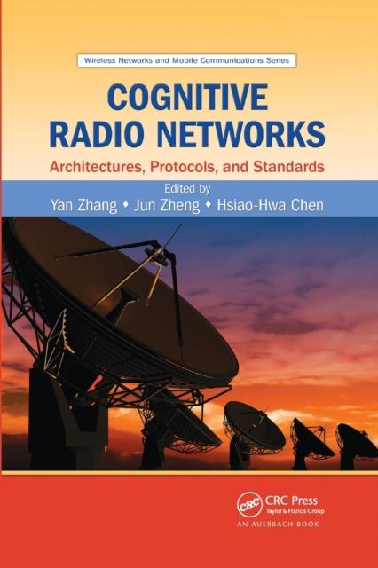 The Cognitive Radio Networks : Architectures, Protocols, and Standards Book