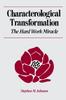 Книга Characterological Transformation : The Hard Work Miracle