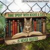2D Flat 1pc ("8X12") "Time Spent with Books & Cats Is Never Wasted." Decor Gift Sign, Floral Sign, Aluminium Sign, Metal Sign Decor, Wall Decor, Home