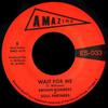 7inch Record BROWN BOMBERS & SOUL PARTNERS - Wait For Me ES033 Amazing 2013 US Soul/Funk
