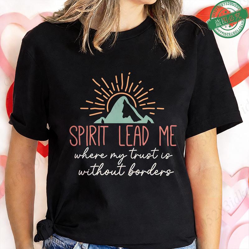 Spirit Lead Me Where My Trust Is Without Borders T-Shirt for Women Mountain Sunrise Graphic Tee Faith Short Sleeve O Neck Tops