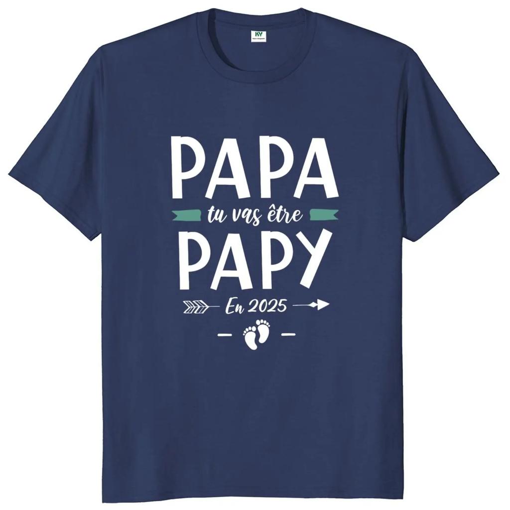 Dad You Will Be Grandpa T Shirt French Future Grandfather Gift Short Sleeve 100% Cotton Soft Unisex O-neck T-shirts EU Size