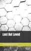 Книга Lost But Loved