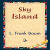 Sky Island by L Frank Baum Paperback Book 9781421830711