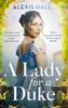 Книга A Lady For a Duke : a Swoonworthy Historical Romance from the Bestselling Author of Boyfriend Material