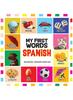 Книга My First Words Spanish : Mis Primeras Palabras En Espanol - Bilingual Children's Books Spanish English, Spanish for Toddlers : 1