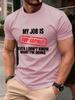 Моя работа — секрет Печать Мужская футболка Хлопок Летние Мягкие Свободные Топы Круглый вырез Короткий рукав Футболка Повседневная Мужская одежда