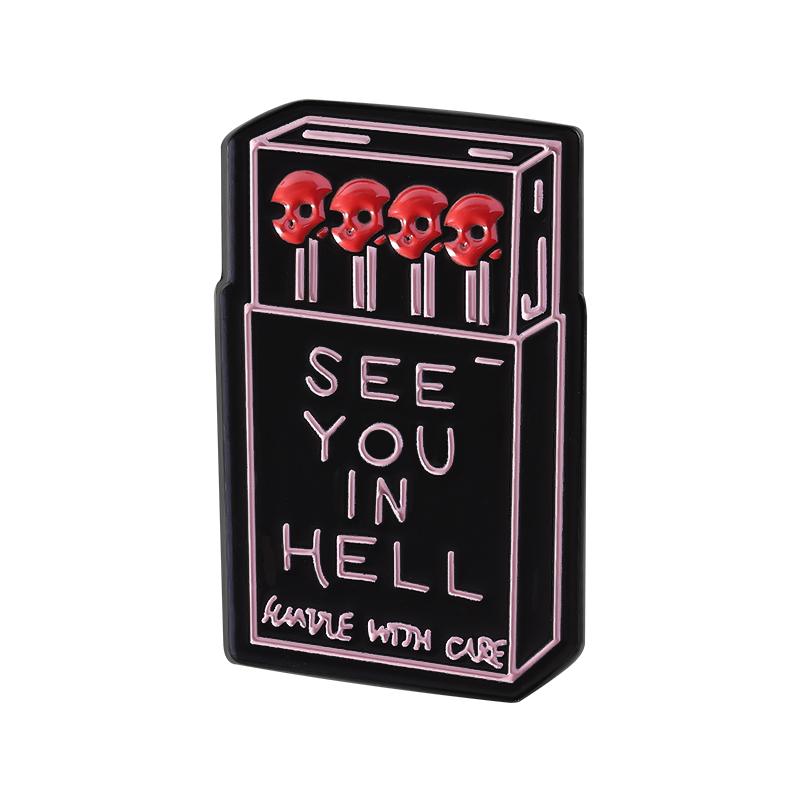 SEE YOU IN HELL Enamel Pins Custom Skull Matchsticks Brooches Lapel Badges Clothes Punk Jewelry Gift for Friends