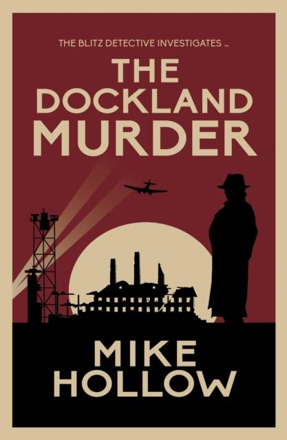 The The Dockland Murder : The Intriguing Wartime Murder Mystery Book