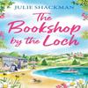 The Bookshop by the Loch by Julie Shackman Paperback Book 9780008614317