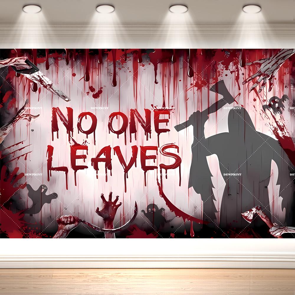 Halloween Backdrop Banner No One Leaves Scary Horror Blood Drip Ghost Silhouette Decor Background Indoor Outdoor Garage Tapesty442