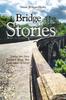 Книга Bridge Stories : Letting Your Story Become a Bridge That Leads Others To Christ