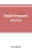 Книга English Newspapers Chapters In the History of Journalism (Volume I)