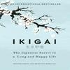 Ikigai The Japanese Secret To a Long and Happy Life Paperback