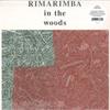 Виниловая пластинка RIMARIMBA - In The Woods FTS007 Freedom To Spen 2019 США Танцевальная и электронная музыка