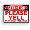 Funny Warning Sticker - Attention Beer Fall Out Caution Drink Drinking Party Vinyl Decal for Car Truck Vehicle