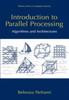 Книга Introduction To Parallel Processing : Algorithms and Architectures
