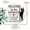 "Cat Will Be With You Shortly" Sign. Humorous Aluminum Bathroom Decor for Home, Office or Cafe.