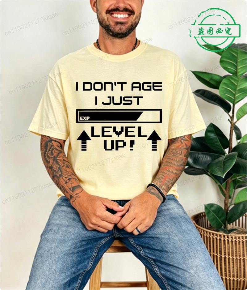 Funny I Dont Age I Just Level Up Tshirts For Unisex Unisex Clothes Short Sleeve T Shirt Tee Shirt Fashion Summer Clothing Top Gift