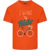 I Want to Ride My Bike Cycling Cyclist Unisexs Light Cotton TShirt