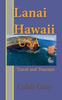 Книга Lanai Island, Hawaii. USA : Travel and Tourism