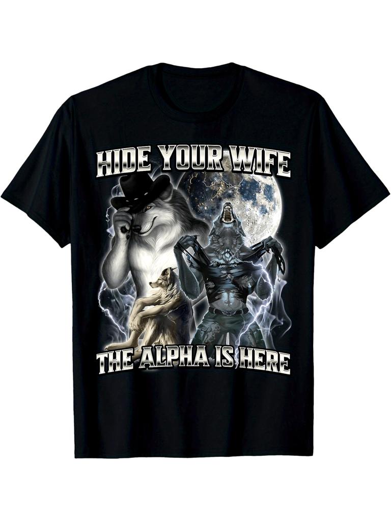 Men's Women's Hide Your Wife Alpha Coefficient Is Here Graphic T-Shirt Bold Lettering & Alpha Male Wolf Design Round Neck Tee