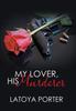 Книга My Lover, His Murderer