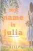 Книга My Name Is Julia : A Coming of Age Story