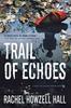 Книга Trail of Echoes : A Detective Elouise Norton Novel : 3