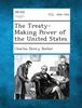 Книга The Treaty-Making Power of the United States