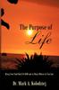 Книга The Purpose of Life : Bring Your Soul Back To God and As Many Others As You Can