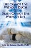 Книга Life Cannot Live Without Death & Death Cannot Live Without Life