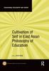 Книга Cultivation of Self In East Asian Philosophy of Education