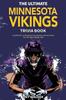 Книга The Ultimate Minnesota Vikings Trivia Book : A Collection of Amazing Trivia Quizzes and Fun Facts for Die-Hard Vikings Fans!