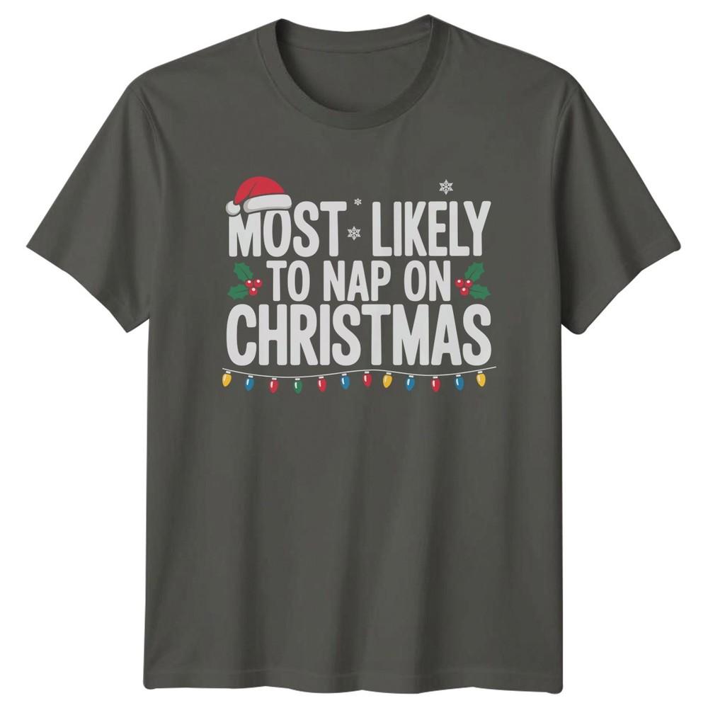 Most Likely To Nap On Christmas Holidays Unisexs TShirt Unisexs Tee Graphic Top
