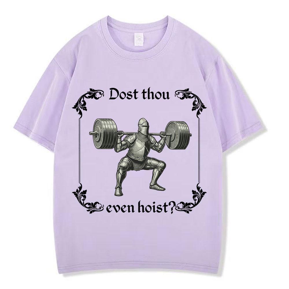 Dost Thou Even Hoist Medieval Tshirt Funny Gym Knight Weightlifting Tshirts Unisex Cotton Casual Oversized Short Sleeves T Shirts
