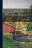 Книга The Trinity College Bulletin