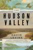 Книга The Hudson Valley: The First 250 Million Years : A Mostly Chronological and Occasionally Personal History