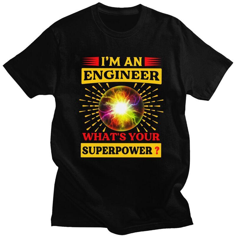 Custom Fashion Im An Engineer Whats Your Superpower T Shirt Unisex T-shirts Casual Tee Tops Pure Cotton Slim Fit Tshirt Merch