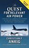 Книга The Quest for Relevant Air Power : Continental European Responses To the Air Power Challenges of the Post-Cold War Era