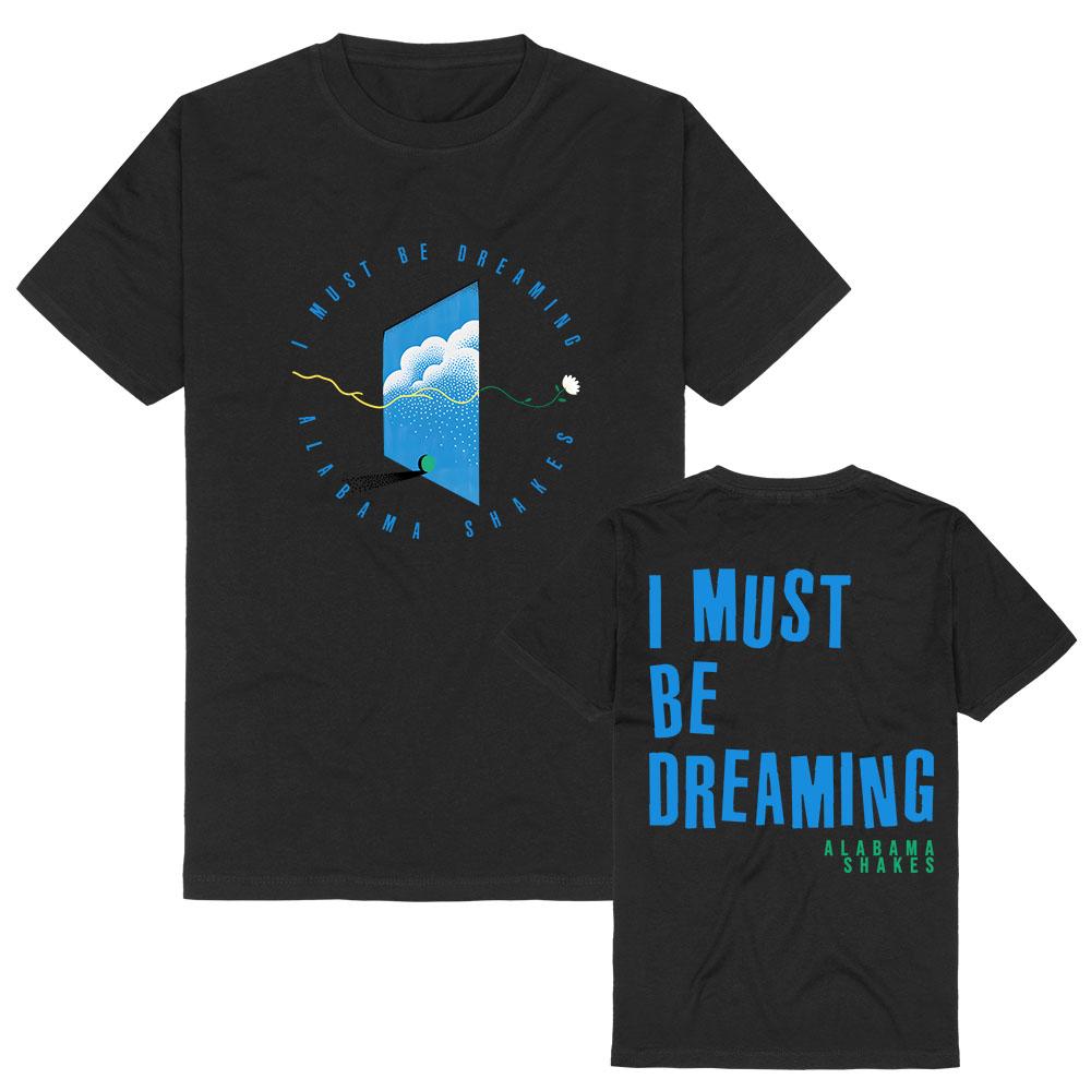 I Must Be Dreaming Tee Alabama Shakes Design Graphic Merch Tshirts Short Sleeve Cotton Women Men T-shirt Casual Fashion Clothing