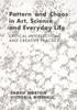Книга Pattern and Chaos In Art, Science and Everyday Life : Critical Intersections and Creative Practice