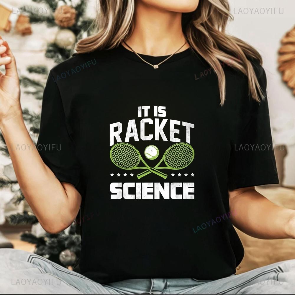 Interesting IT IS RACKET SCIENCE Tennis T-shirt, Printed Blouse, Unisex Harajuku Short-Sleeved