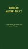 Книга American Military Policy : Its Development Since 1775