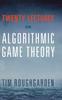 Книга Twenty Lectures On Algorithmic Game Theory