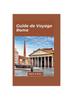 Книга Rome Guide De Voyage 2024 : Le Guide Ultime Du Voyageur Sur Les Sites Incontournables, Les Gouts Incontournables Et Les Aventures Incontournables