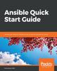 Книга Ansible Quick Start Guide : Control and Monitor Infrastructures of Any Size, Physical or Virtual