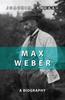 Книга Max Weber : A Biography