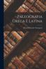 The Paleografia Greca E Latina Book